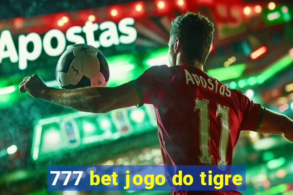 777 bet jogo do tigre