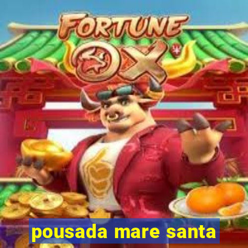 pousada mare santa