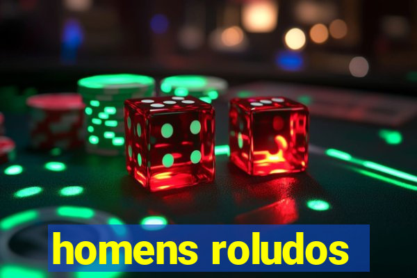 homens roludos