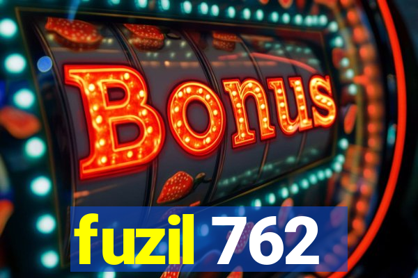 fuzil 762