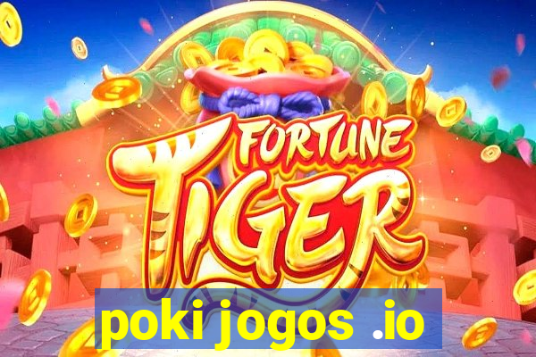 poki jogos .io