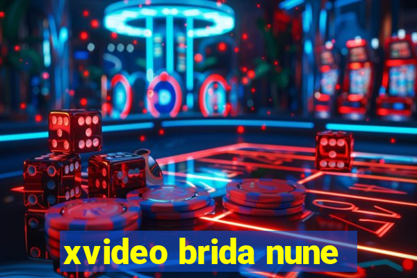 xvideo brida nune