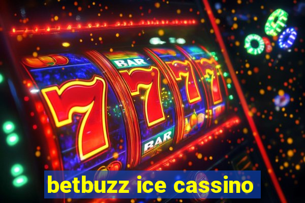 betbuzz ice cassino