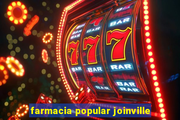 farmacia popular joinville