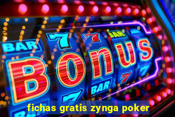 fichas gratis zynga poker