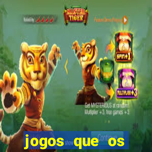 jogos que os famosos jogam para ganhar dinheiro