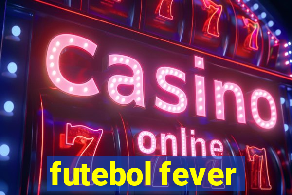 futebol fever