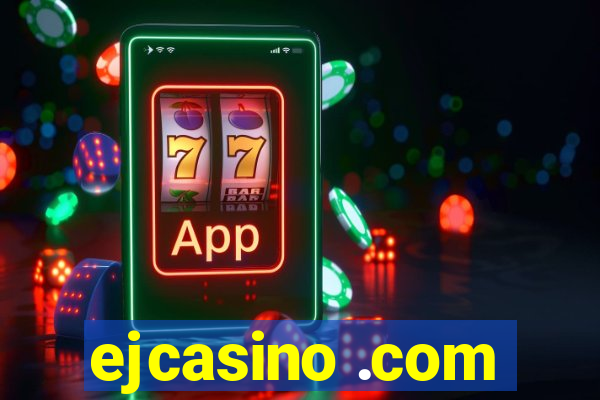 ejcasino .com