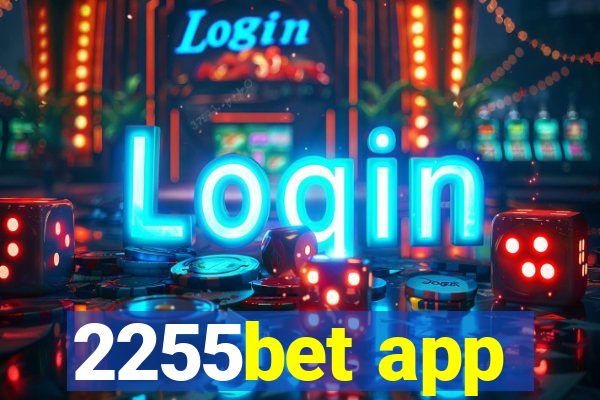 2255bet app