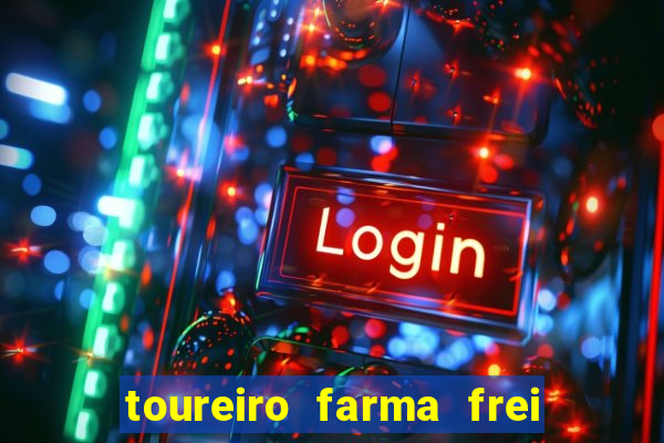 toureiro farma frei serafim teresina - pi toureiro farma frei serafim whatsapp