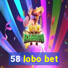 58 lobo bet