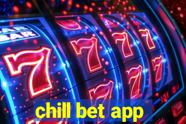 chill bet app