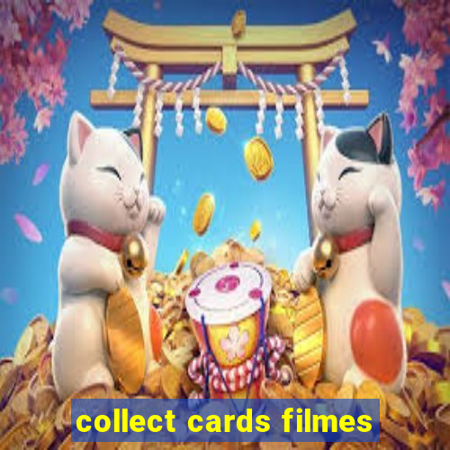 collect cards filmes