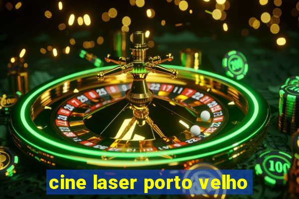 cine laser porto velho