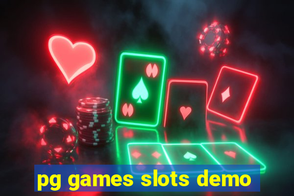 pg games slots demo