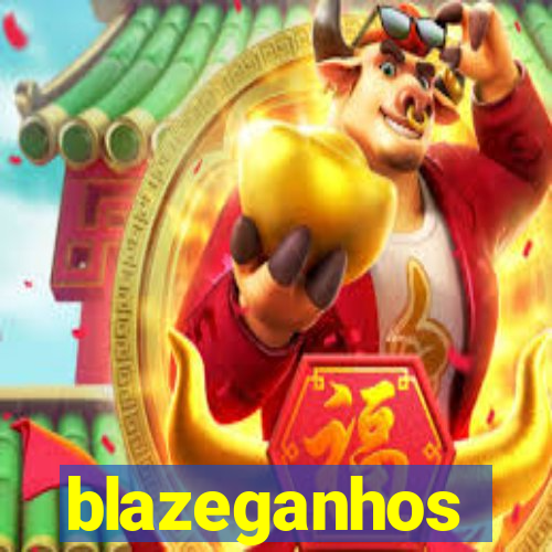 blazeganhos