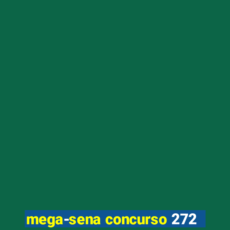 mega-sena concurso 272