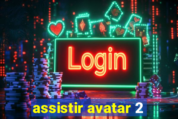 assistir avatar 2