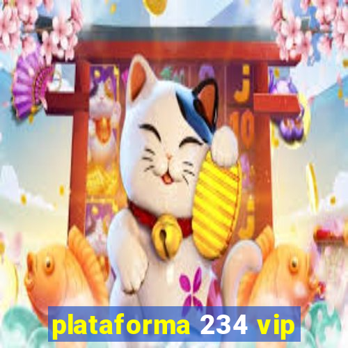 plataforma 234 vip