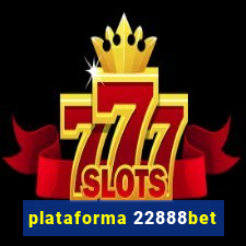 plataforma 22888bet