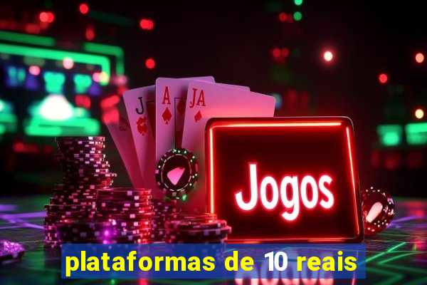 plataformas de 10 reais