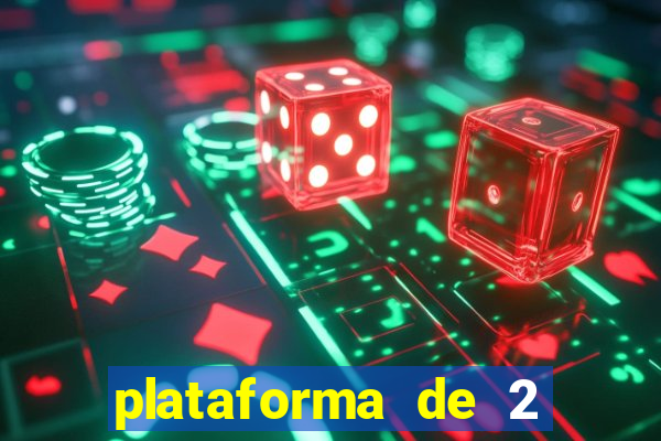 plataforma de 2 reais cassino