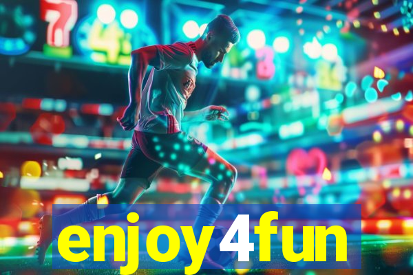 enjoy4fun