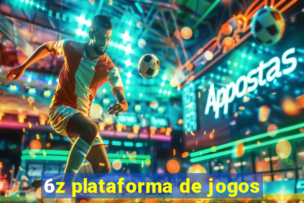 6z plataforma de jogos