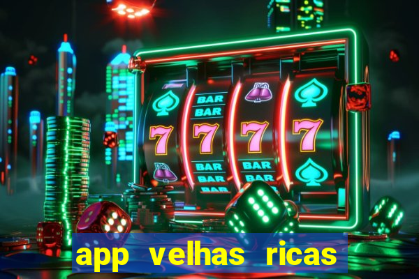 app velhas ricas do pix