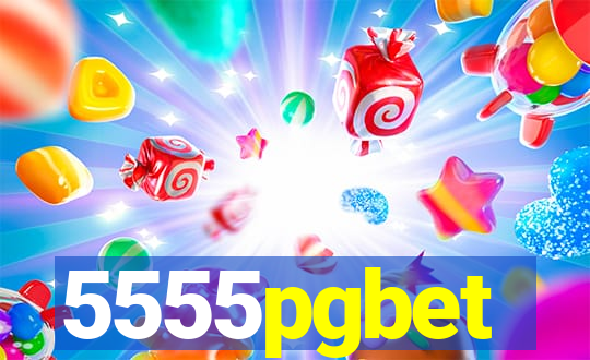 5555pgbet