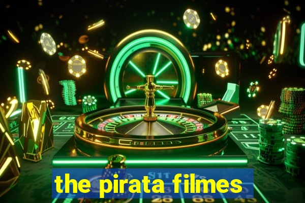 the pirata filmes