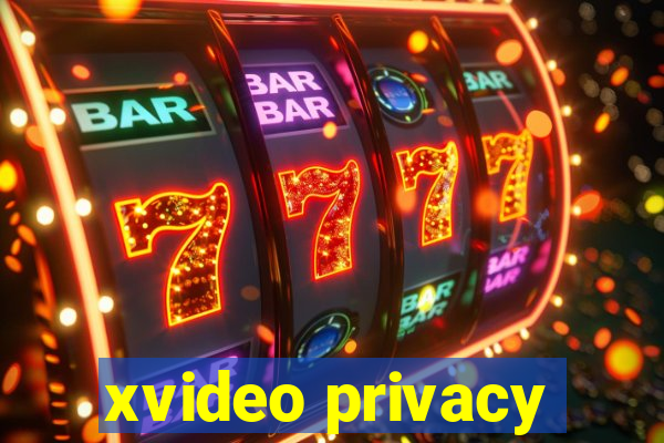 xvideo privacy