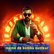 meme de bomba nuclear