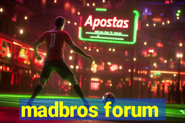 madbros forum