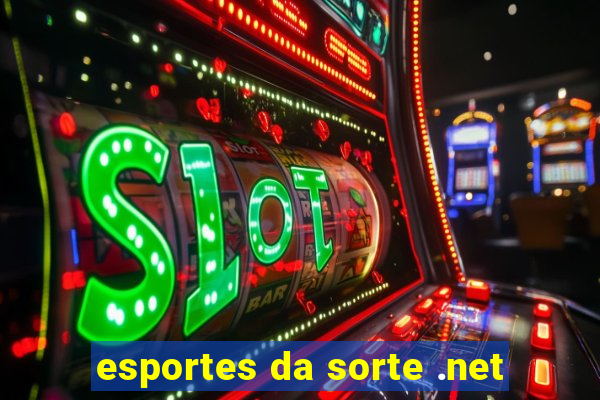 esportes da sorte .net