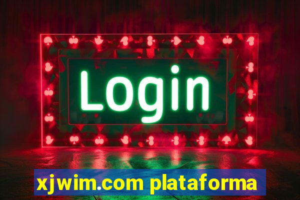 xjwim.com plataforma