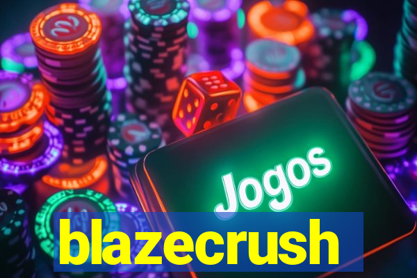 blazecrush