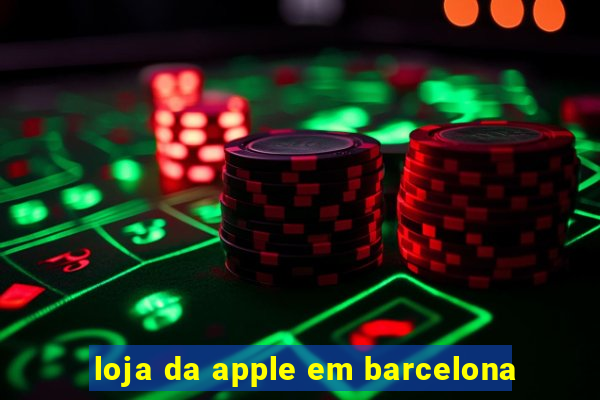 loja da apple em barcelona