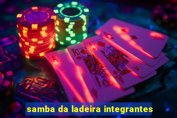 samba da ladeira integrantes