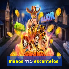 menos 11.5 escanteios