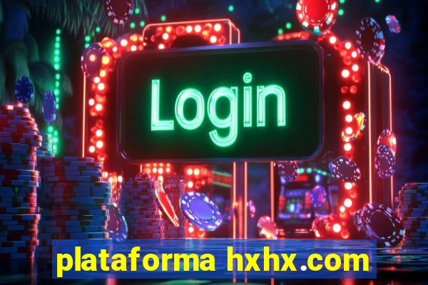 plataforma hxhx.com