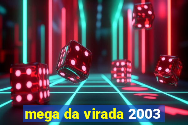 mega da virada 2003