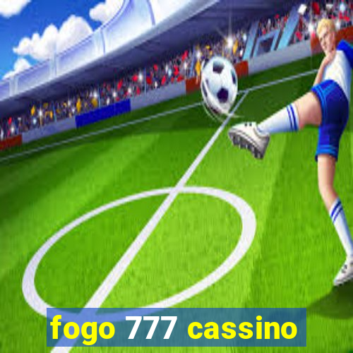 fogo 777 cassino