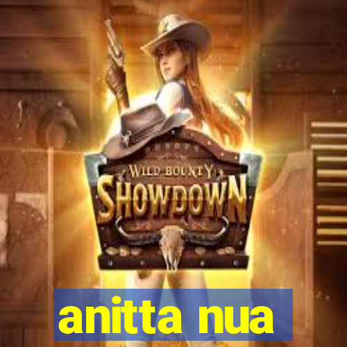 anitta nua