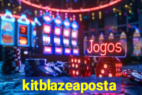 kitblazeaposta