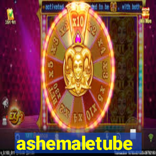 ashemaletube