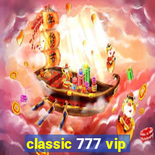 classic 777 vip