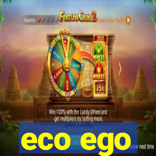 eco ego