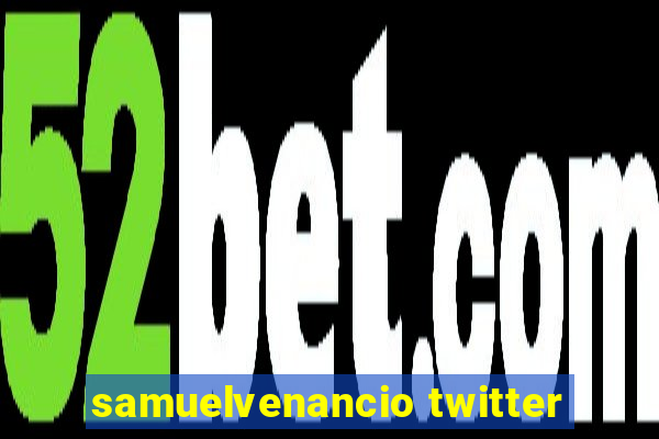 samuelvenancio twitter