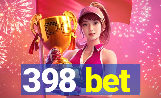 398 bet